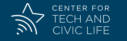 Center for Tech and Civic Life
